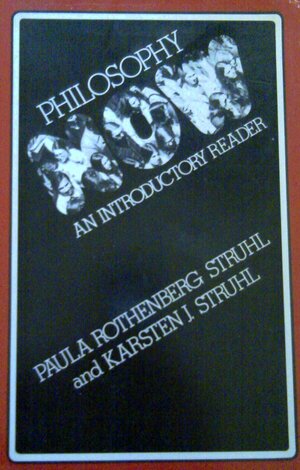 Philosophy Now: An Introductory Reader by Paula S. Rothenberg