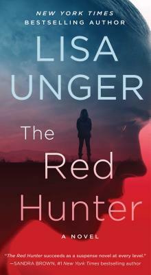 The Red Hunter by Lisa Unger
