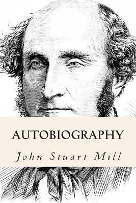Autobiography by John Stuart Mill