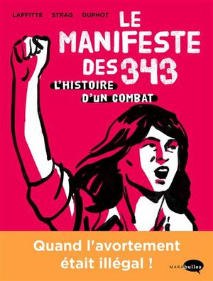 Le Manifeste des 343 : L'histoire d'un combat by Hervé Duphot, Adeline Laffitte, Hélène STRAG