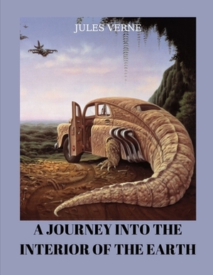 A Journey into the Interior of the Earth by Jules Verne