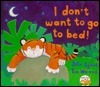 I Don't Want to Go to Bed! by Julie Sykes, Tim Warnes