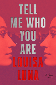 Tell Me Who You Are by Louisa Luna