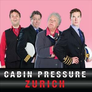 Cabin Pressure: Zurich: The BBC Radio 4 Airline Sitcom by John David Finnemore