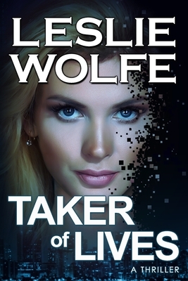 Taker of Lives by Leslie Wolfe