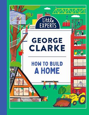 How to Build a Home by George Clarke