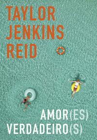 Amor(es) Verdadeiro(s) by Taylor Jenkins Reid