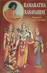 Ramakatha Rasavahini by Bhagawan Sri Sathya Sai Baba