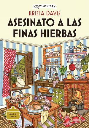 Asesinato a las finas hierbas by Krista Davis