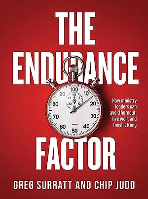 The Endurance Factor by Greg Surratt, Chip Judd
