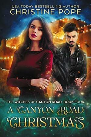 A Canyon Road Christmas by Christine Pope