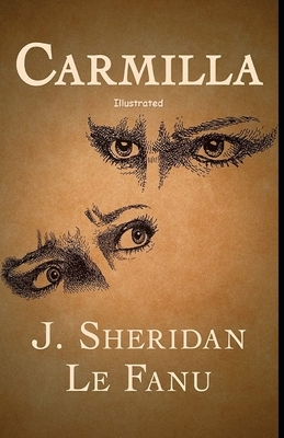 Carmilla Illustrated by J. Sheridan Le Fanu