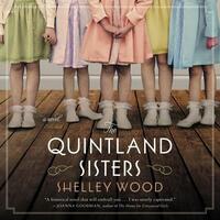 The Quintland Sisters by Shelley Wood