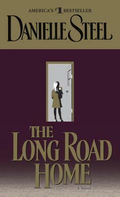 The Long Road Home by Danielle Steel