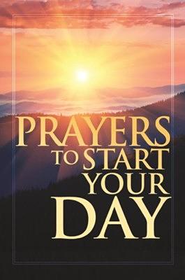 Prayers to Start Your Day by Criswell Freeman