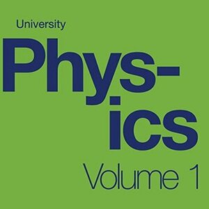 University Physics Volume 1 by William Moebs, Jeff Sanny, Samuel J. Ling, OpenStax