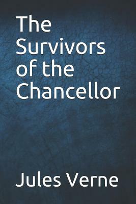 The Survivors of the Chancellor by Jules Verne