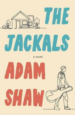 The Jackals by Adam Shaw