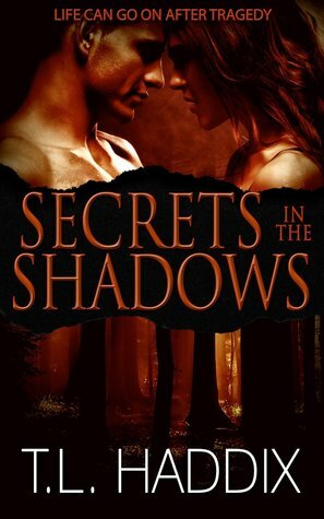 Secrets in the Shadows by T.L. Haddix