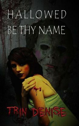 Hallowed Be Thy Name by Trin Denise