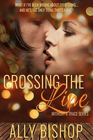 Crossing the Line by Ally Bishop