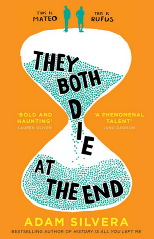 They Both Die in the End by Adam Silvera, Adam Silvera