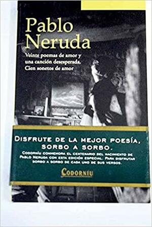 100 Sonetos de amor by Pablo Neruda, Hernán Loyola