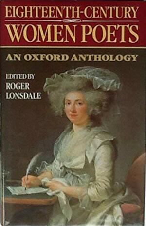 Eighteenth-Century Women Poets: An Oxford Anthology by Roger H. Lonsdale