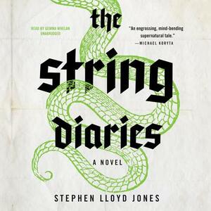 The String Diaries by Stephen Lloyd Jones