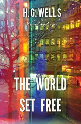 The World Set Free by H.G. Wells