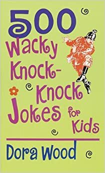 500 Wacky Knock-Knock Jokes by Matthew Sartwell