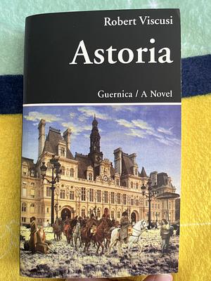 Astoria by Robert Viscusi