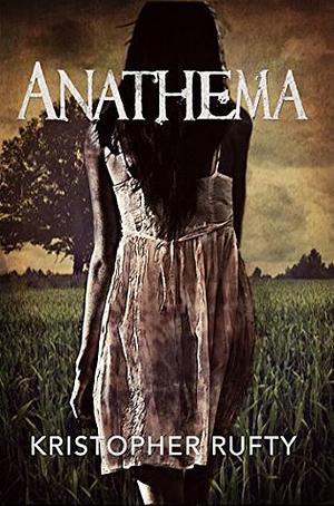 Anathema by Kristopher Rufty