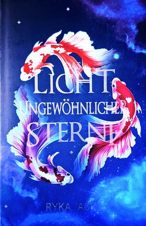 Das Licht ungewöhnlicher Sterne by Ryka Aoki