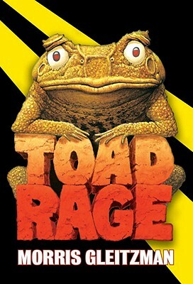 Toad Rage by Morris Gleitzman