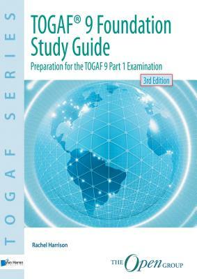 TOGAF(R) 9 Foundation Study Guide - 3rd Edition by Rachel Harrison