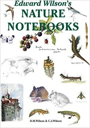 Edward Wilson's Nature Notebooks by David M. Wilson, Edward Adrian Wilson, Christopher J. Wilson