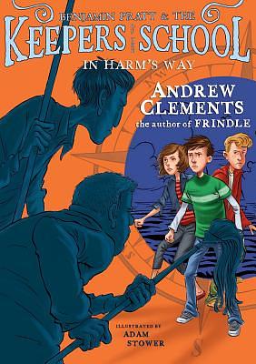 In Harm's Way by Andrew Clements