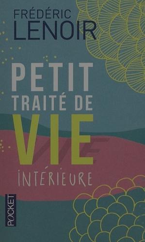 Petit traité de vie intérieure by Frédéric Lenoir