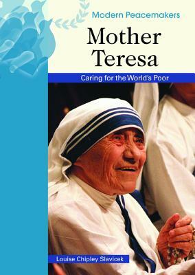 Mother Teresa: Caring for the World's Poor by Louise Chipley Slavicek