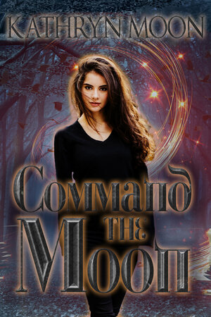 Command the Moon by Kathryn Moon