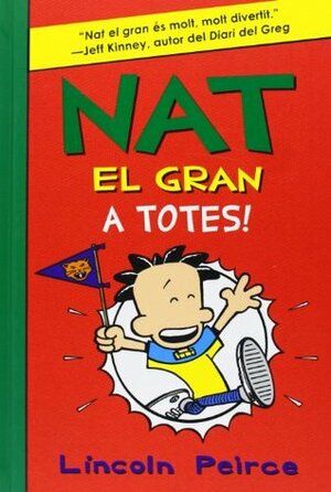 Nat el gran 4: A totes! by Lincoln Peirce