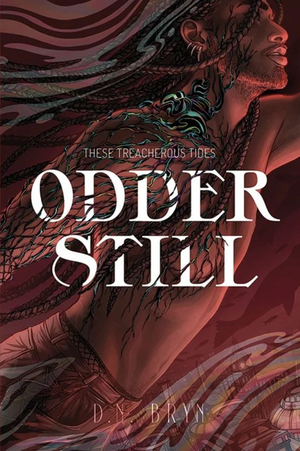 Odder Still by D.N. Bryn