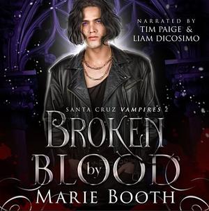 Broken by Blood by Marie Booth