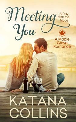 Meeting You: A Day with the Tripps by Katana Collins