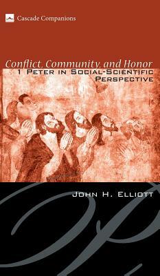 Conflict, Community, and Honor by John H. Elliott
