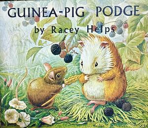 Guinea Pig Podge by Racey Helps
