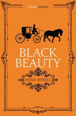 Black Beauty (Collins Classics) by Anna Sewell