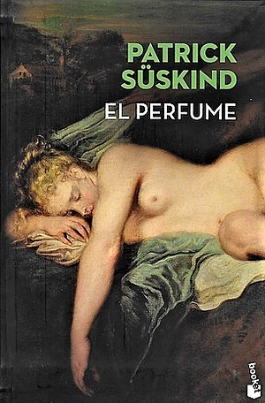 El perfume: historia de un asesino by Patrick Süskind