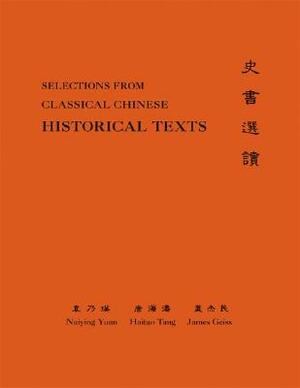 Classical Chinese (Supplement 3): Selections from Historical Texts by Hai-Tao Tang, James Geiss, Naiying Yuan